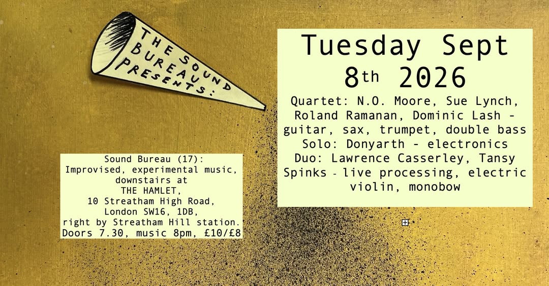 Flyer connected to NO Moore, Sue Lynch, Roland Ramanan, Dominic Lash, Donyarth, Lawrence Casserley, Tansy Spinks