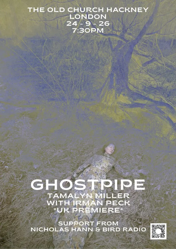 Flyer for GHOSTPIPE – Tamalyn Miller with Irman Peck