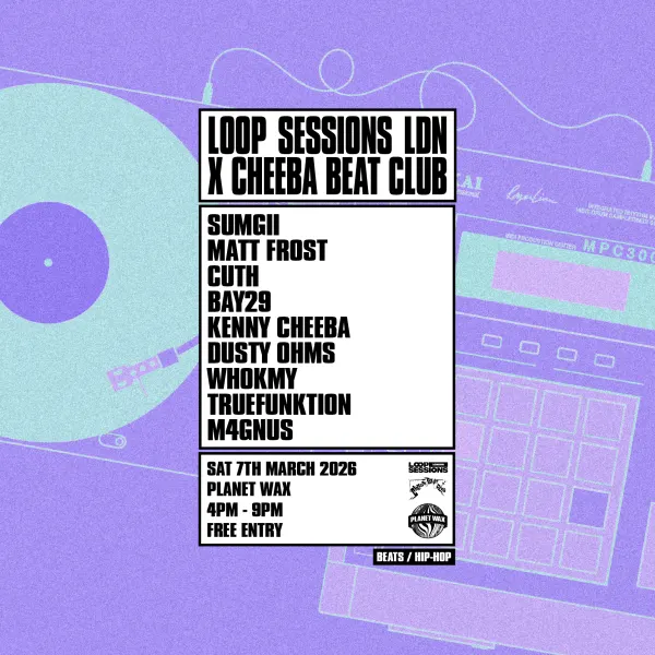 Loop Sessions :LDN. x Cheeba Beat Club